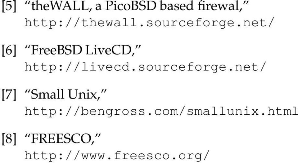 net/ [6] FreeBSD LiveCD, http://livecd.sourceforge.