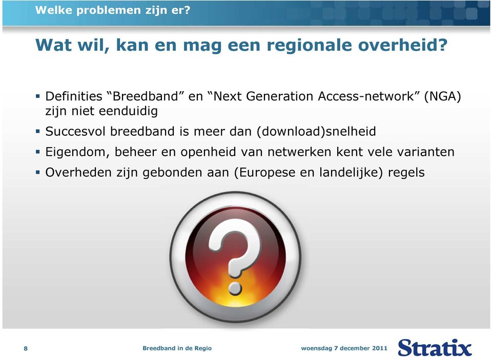 Succesvol breedband is meer dan (download)snelheid Eigendom, beheer en openheid