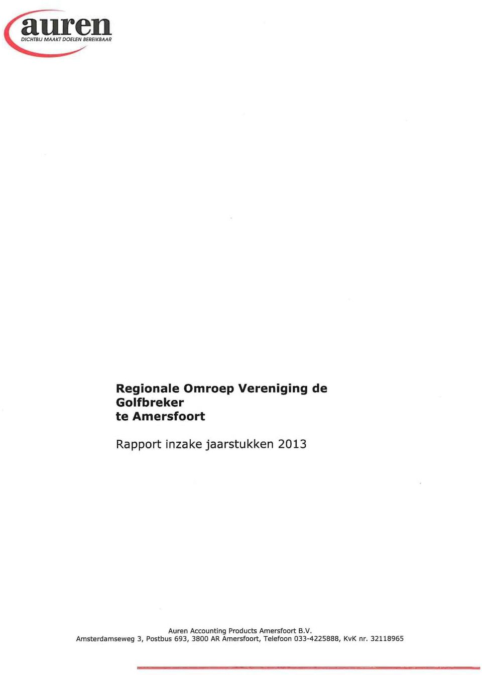 jaarstukken 2013 Auren Accounting Products Amersfoort B.V.