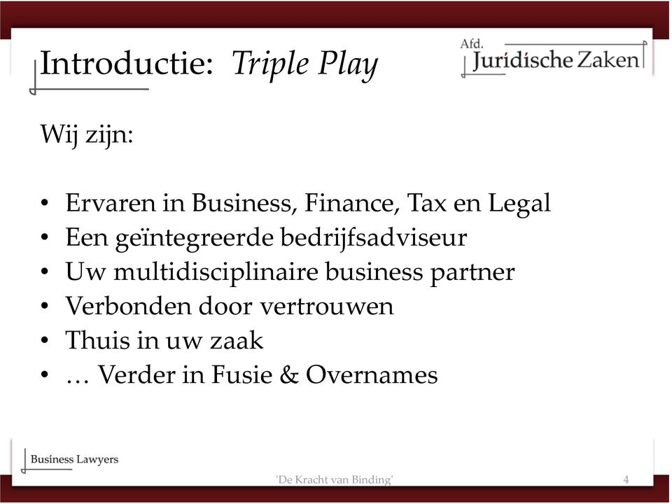 multidisciplinaire business partner Verbonden door vertrouwen