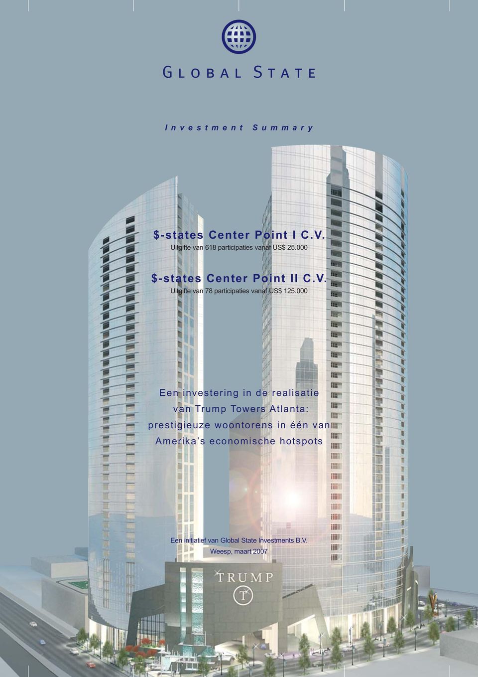 000 Een investering in de realisatie van Trump Towers Atlanta: prestigieuze woontorens in