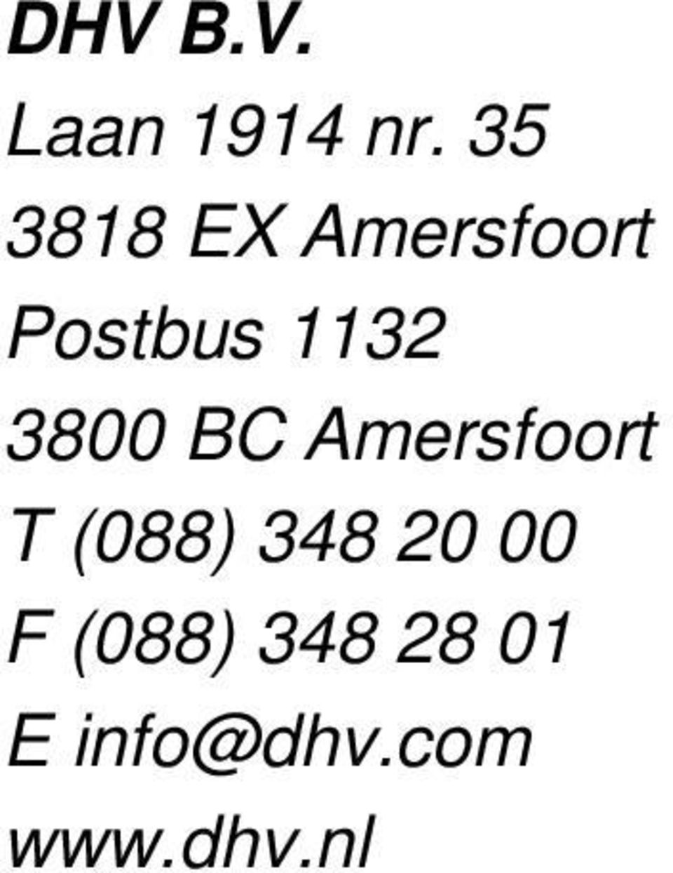 1132 3800 BC Amersfoort T (088)
