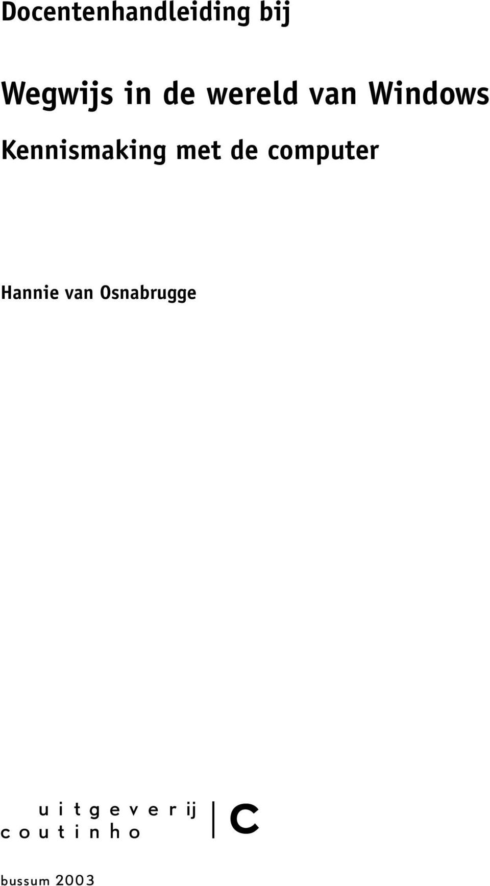 computer Hannie van Osnabrugge u i t g