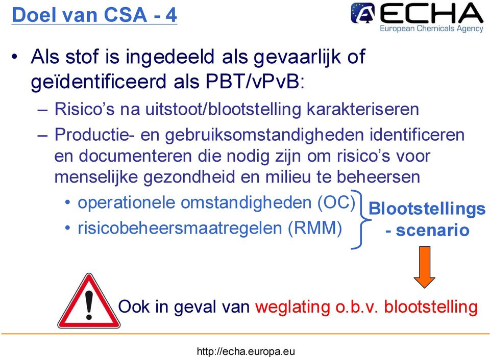 die nodig zijn om risico s voor menselijke gezondheid en milieu te beheersen operationele omstandigheden