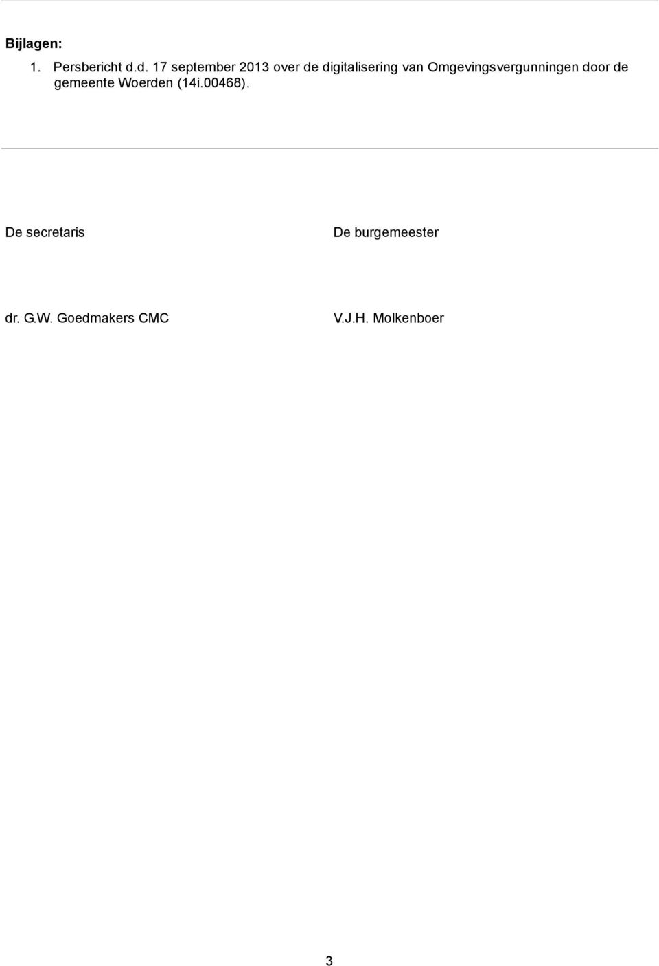 Omgevingsvergunningen door de gemeente Woerden (14i.