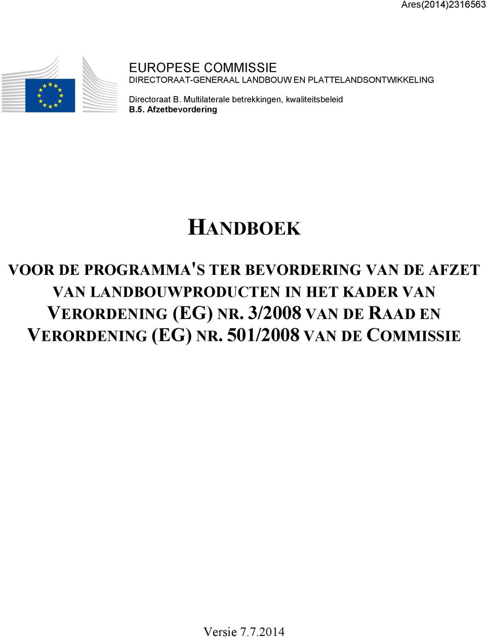 Afzetbevordering HANDBOEK VOOR DE PROGRAMMA'S TER BEVORDERING VAN DE AFZET VAN