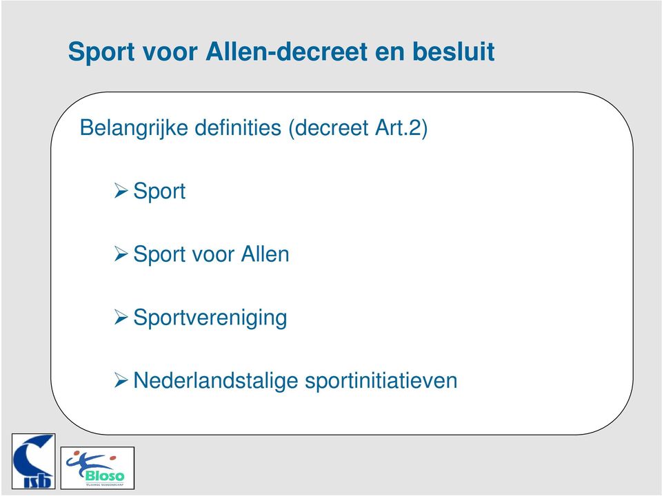 2) Sport Sport voor Allen