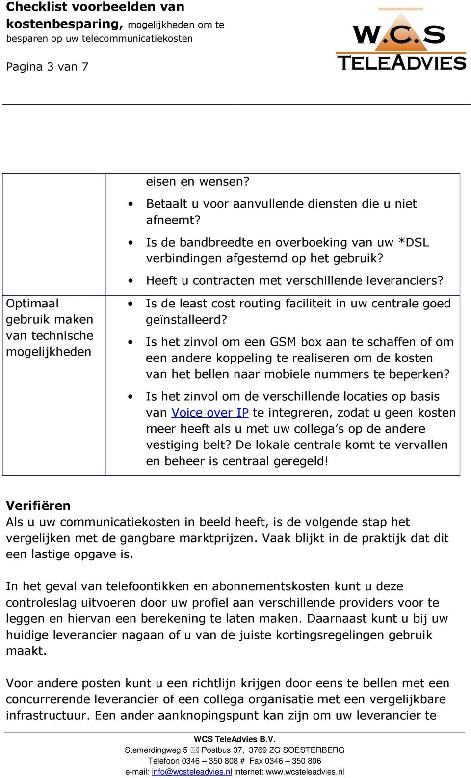 Is het zinvol om een GSM box aan te schaffen of om een andere koppeling te realiseren om de kosten van het bellen naar mobiele nummers te beperken?