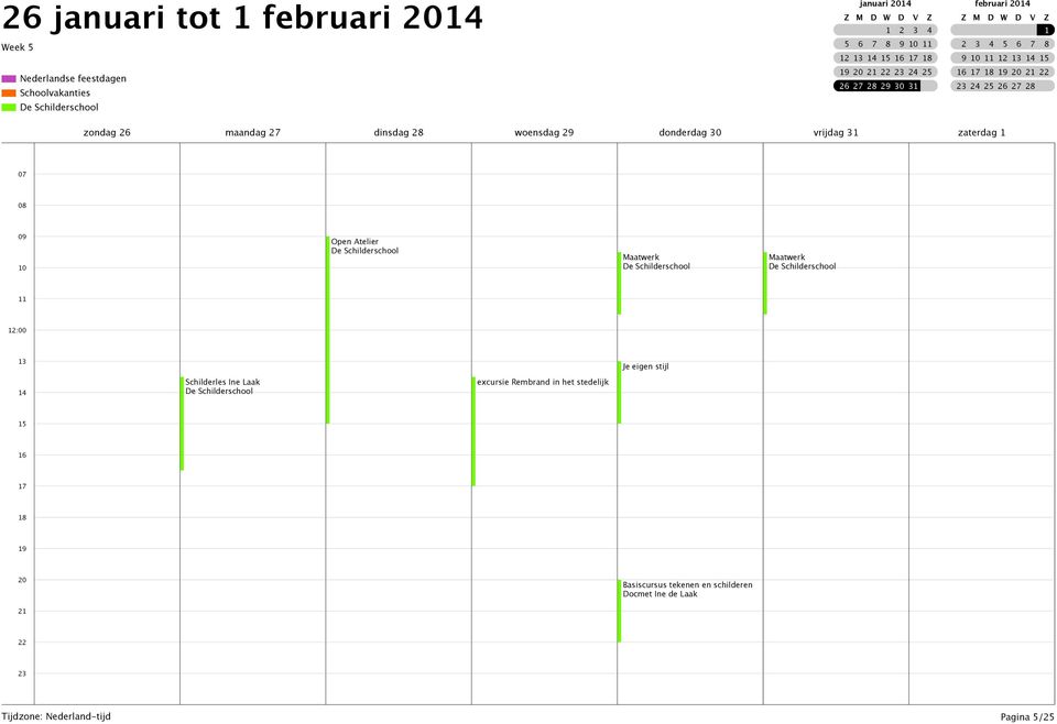 26 maandag 27 dinsdag 28 woensdag 29 donderdag 30 vrijdag