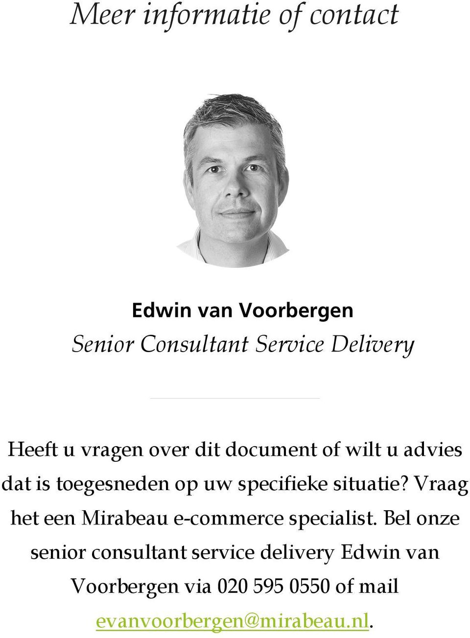 situatie? Vraag het een Mirabeau e-commerce specialist.