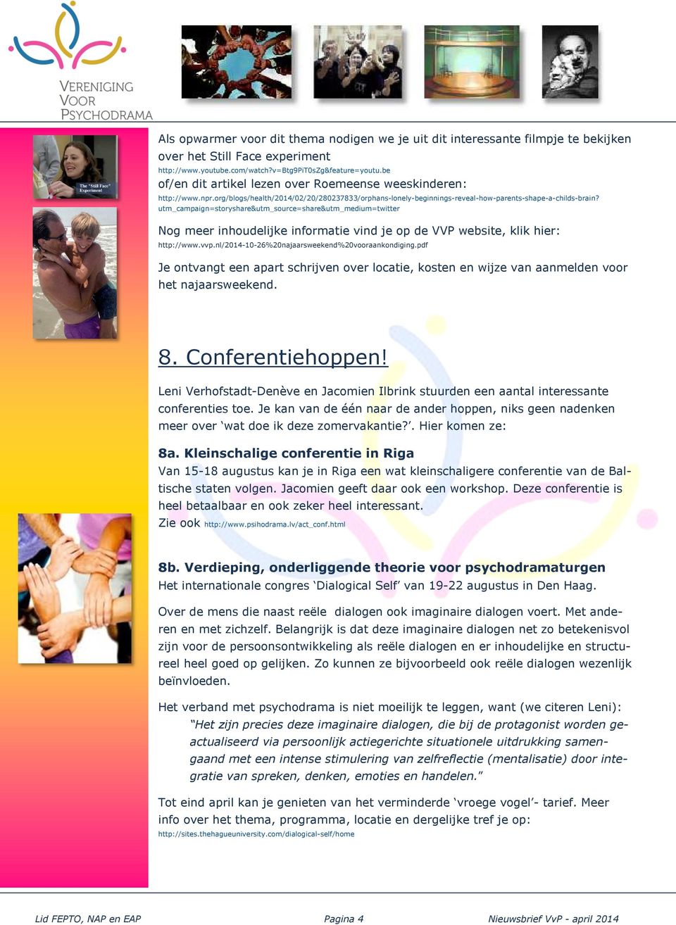 utm_campaign=storyshare&utm_source=share&utm_medium=twitter Nog meer inhoudelijke informatie vind je op de VVP website, klik hier: http://www.vvp.nl/2014-10-26%20najaarsweekend%20vooraankondiging.