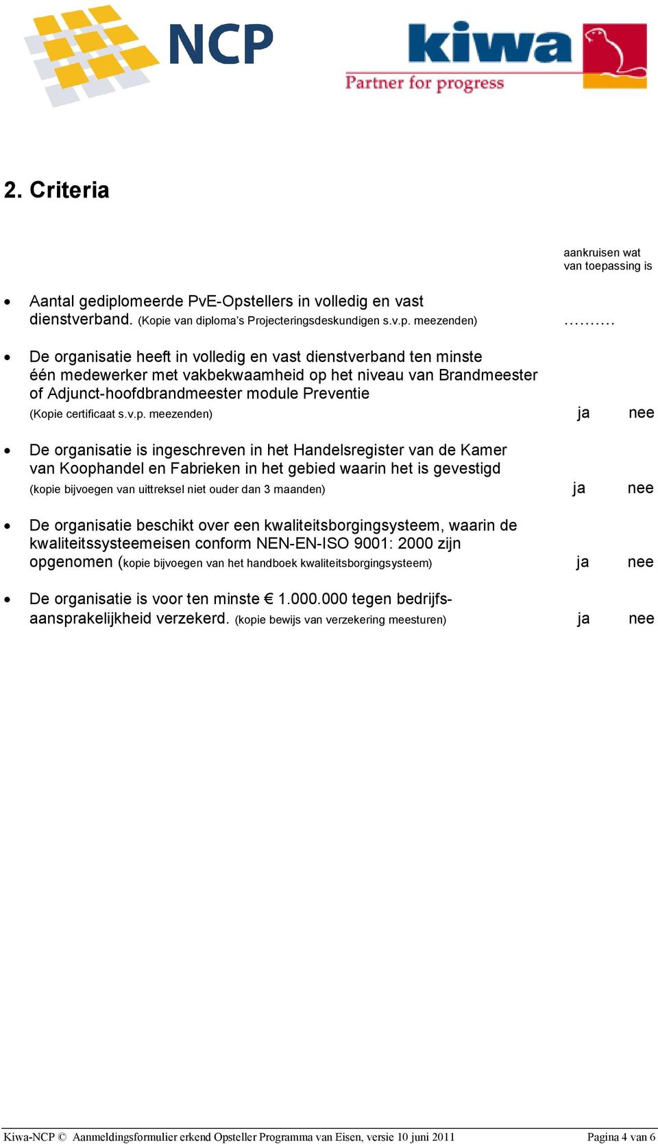 het niveau van Brandmeester of Adjunct-hoofdbrandmeester module Preventie (Kopi