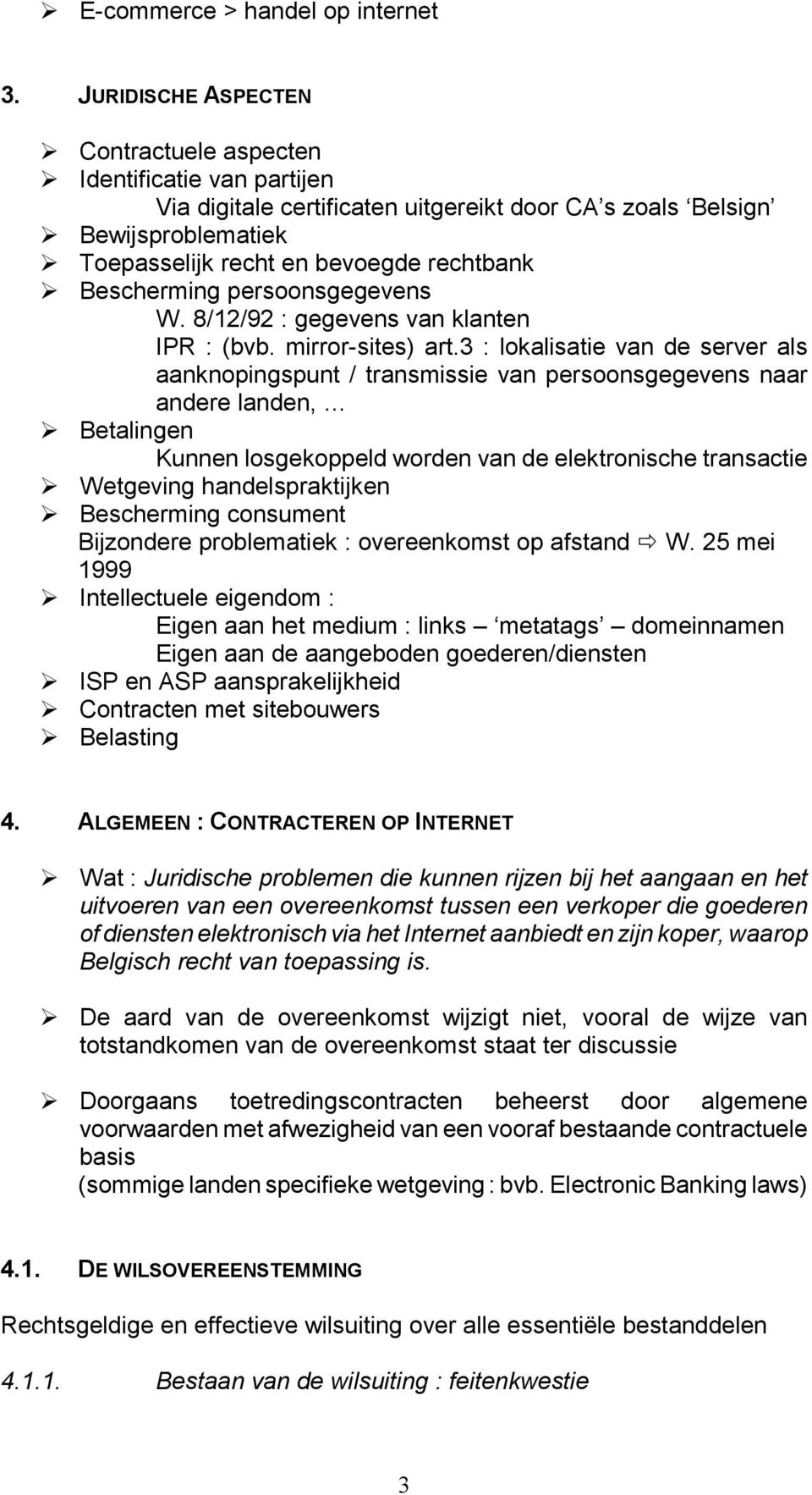 Bescherming persoonsgegevens W. 8/12/92 : gegevens van klanten IPR : (bvb. mirror-sites) art.