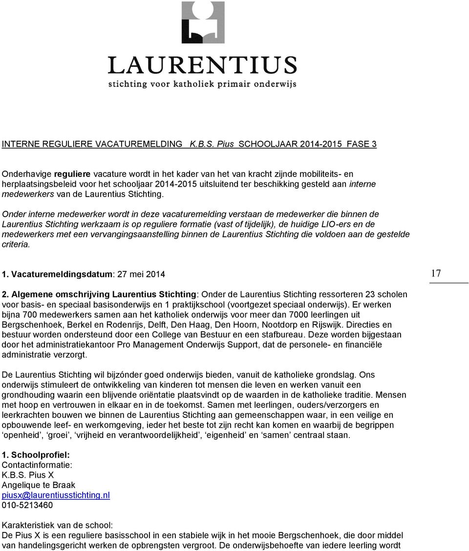 beschikking gesteld aan interne medewerkers van de Laurentius Stichting.