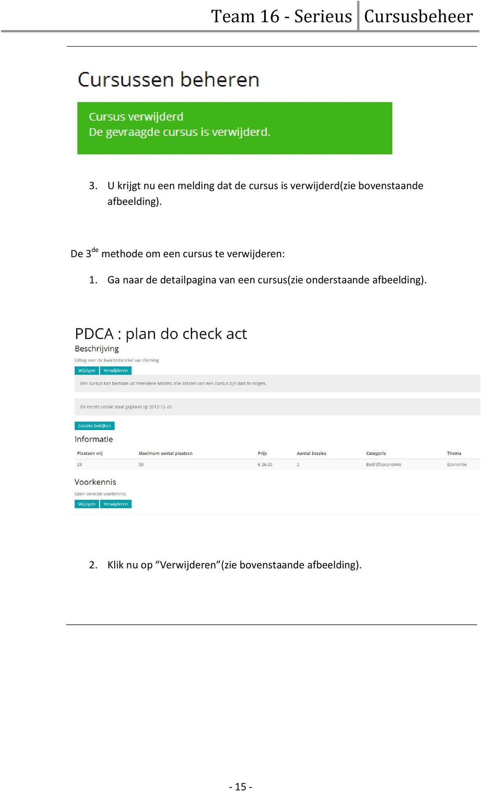 De 3 de methode om een cursus te verwijderen: 1.