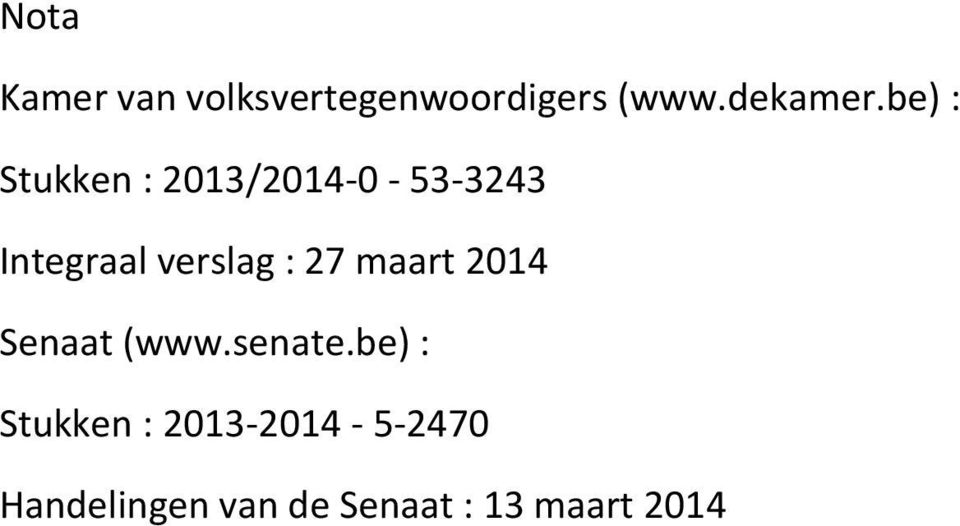 verslag : 27 maart 2014 Senaat (www.senate.
