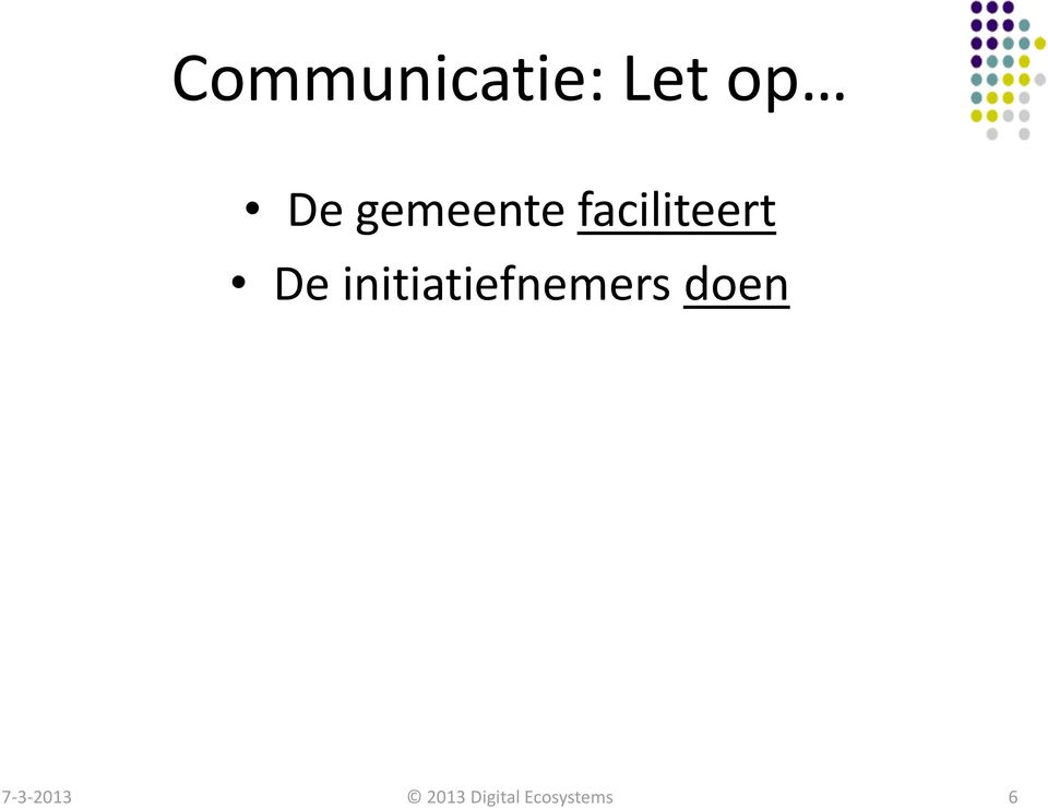 faciliteert De