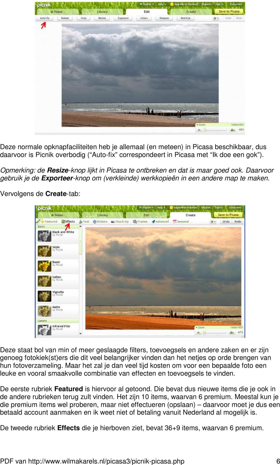 Vervolgens de Create-tab: Deze staat bol van min of meer geslaagde filters, toevoegsels en andere zaken en er zijn genoeg fotokiek(st)ers die dit veel belangrijker vinden dan het netjes op orde