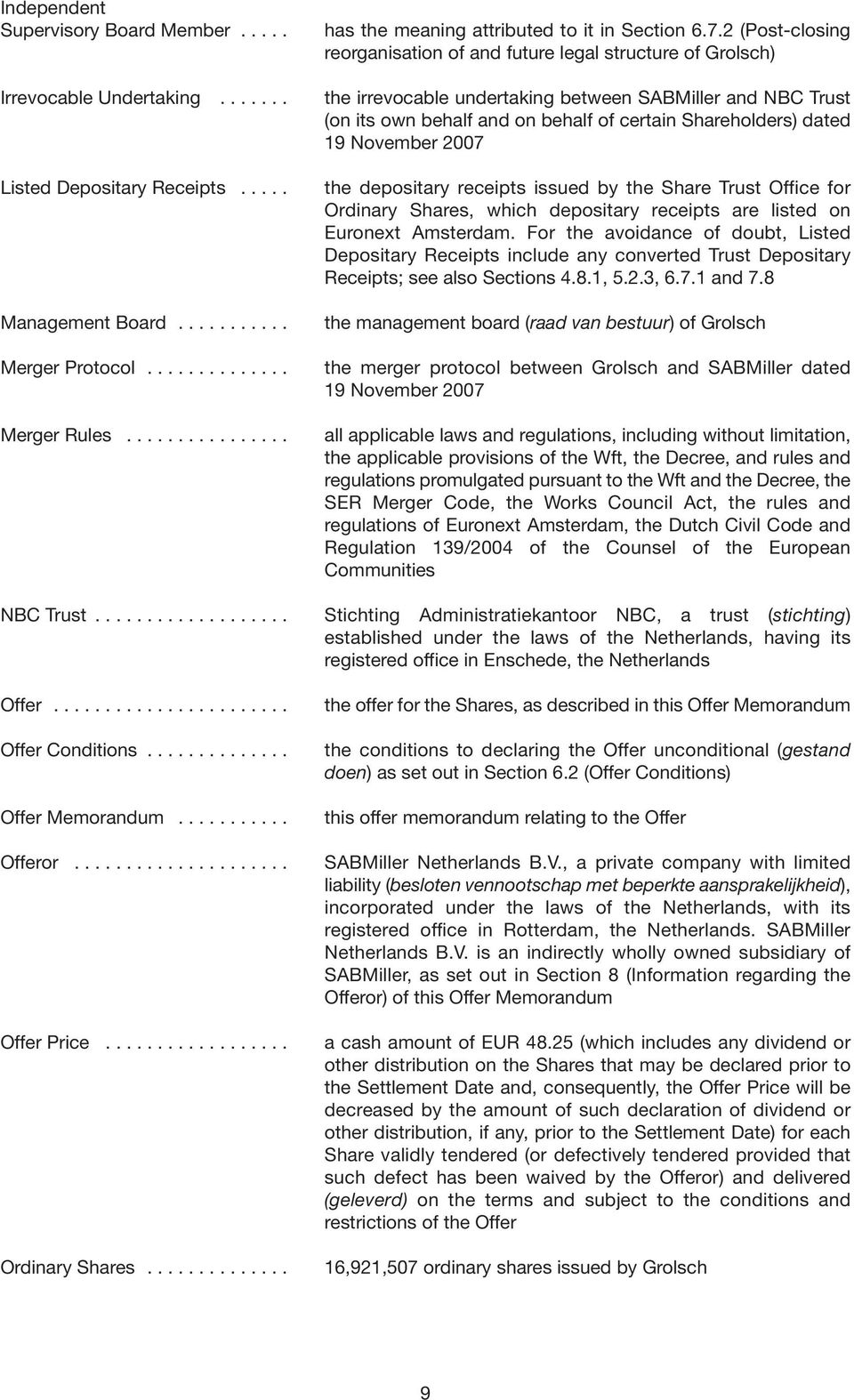.. Merger Protocol... Merger Rules... the depositary receipts issued by the Share Trust Office for Ordinary Shares, which depositary receipts are listed on Euronext Amsterdam.