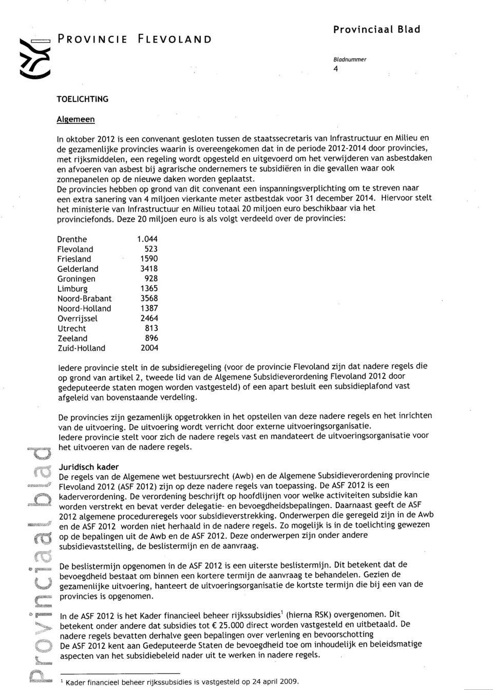 gevallen waar ook zonnepanelen op de nieuwe daken worden geplaatst.