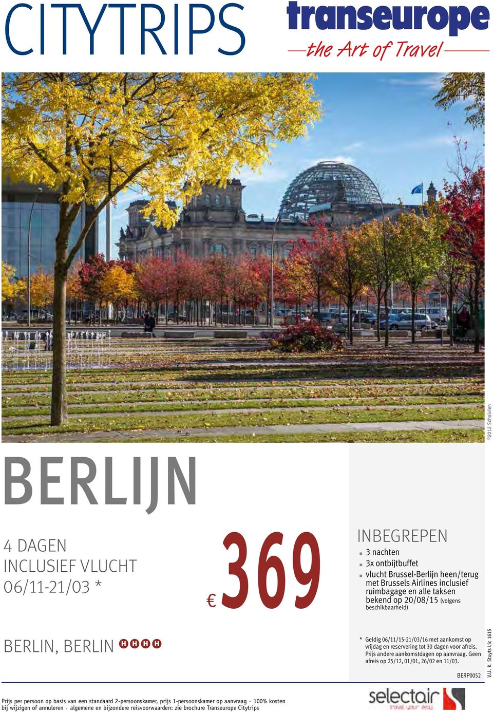 beschikbaarheid) BERLIN, BERLIN HHHH * Geldig 06/11/15-21/03/16 met aankomst op