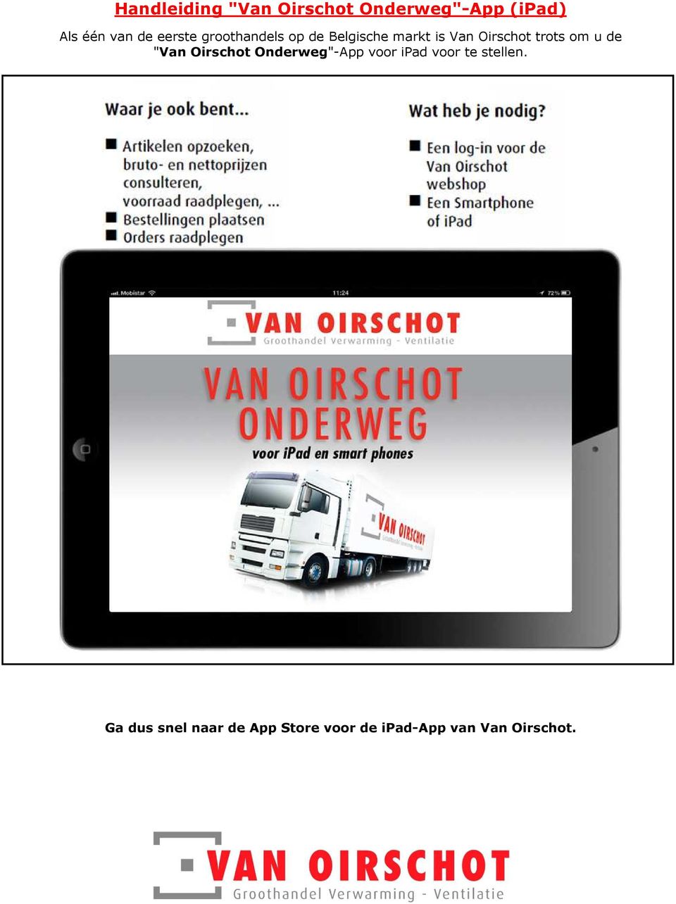 om u de "Van Oirschot Onderweg"-App voor ipad voor te stellen.