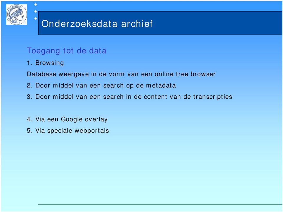 Door middel van een search op de metadata 3.