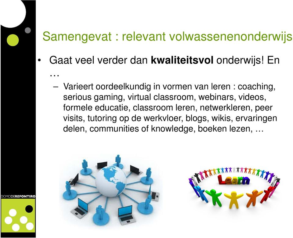 classroom, webinars, videos, formele educatie, classroom leren, netwerkleren, peer