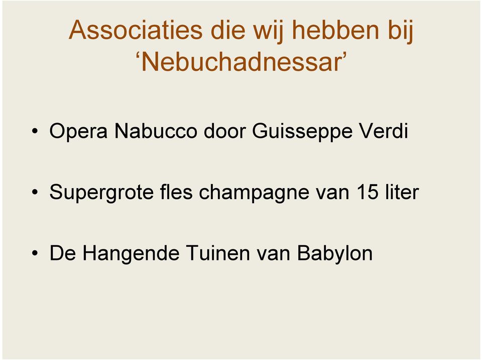 Guisseppe Verdi Supergrote fles