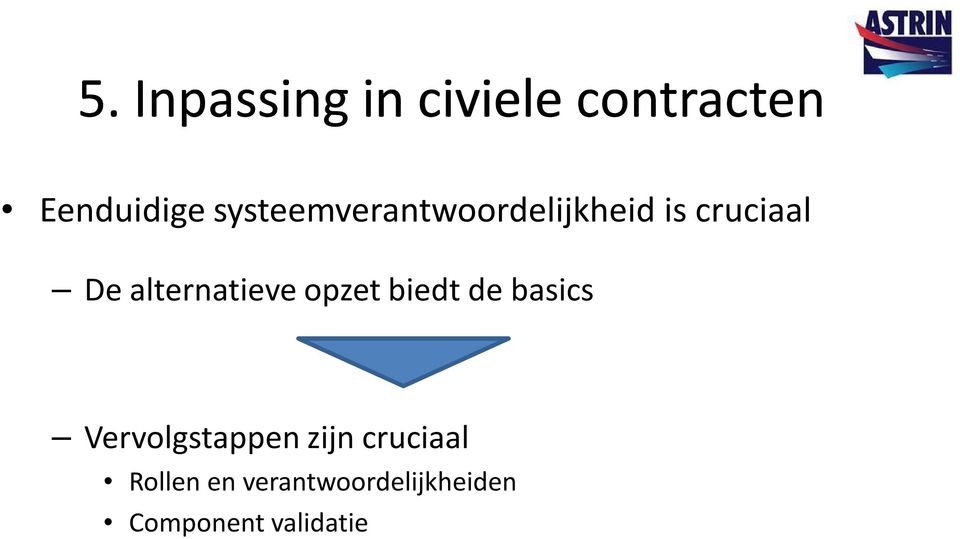 alternatieve opzet biedt de basics Vervolgstappen