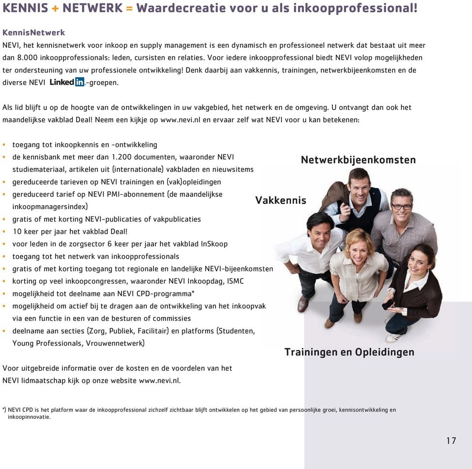 Voor iedere inkoopprofessional biedt NEVI volop mogelijkheden ter ondersteuning van uw professionele ontwikkeling!