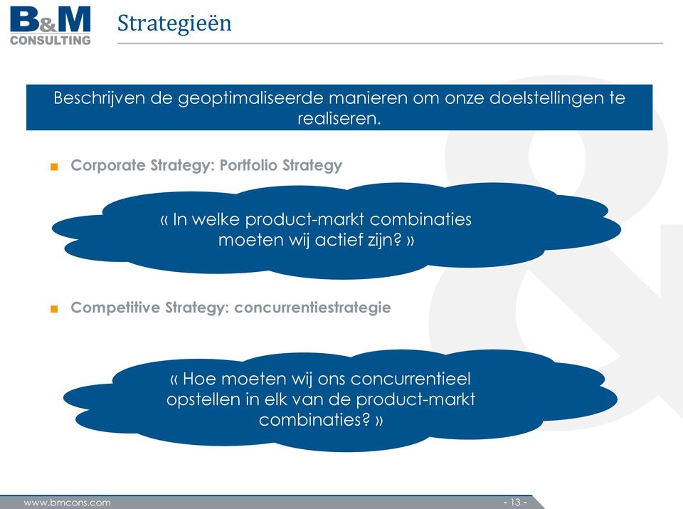 Corporate Strategy: Portfolio Strategy «In welke product-markt combinaties moeten