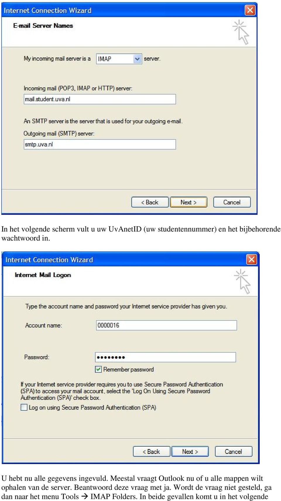 Meestal vraagt Outlook nu of u alle mappen wilt ophalen van de server.