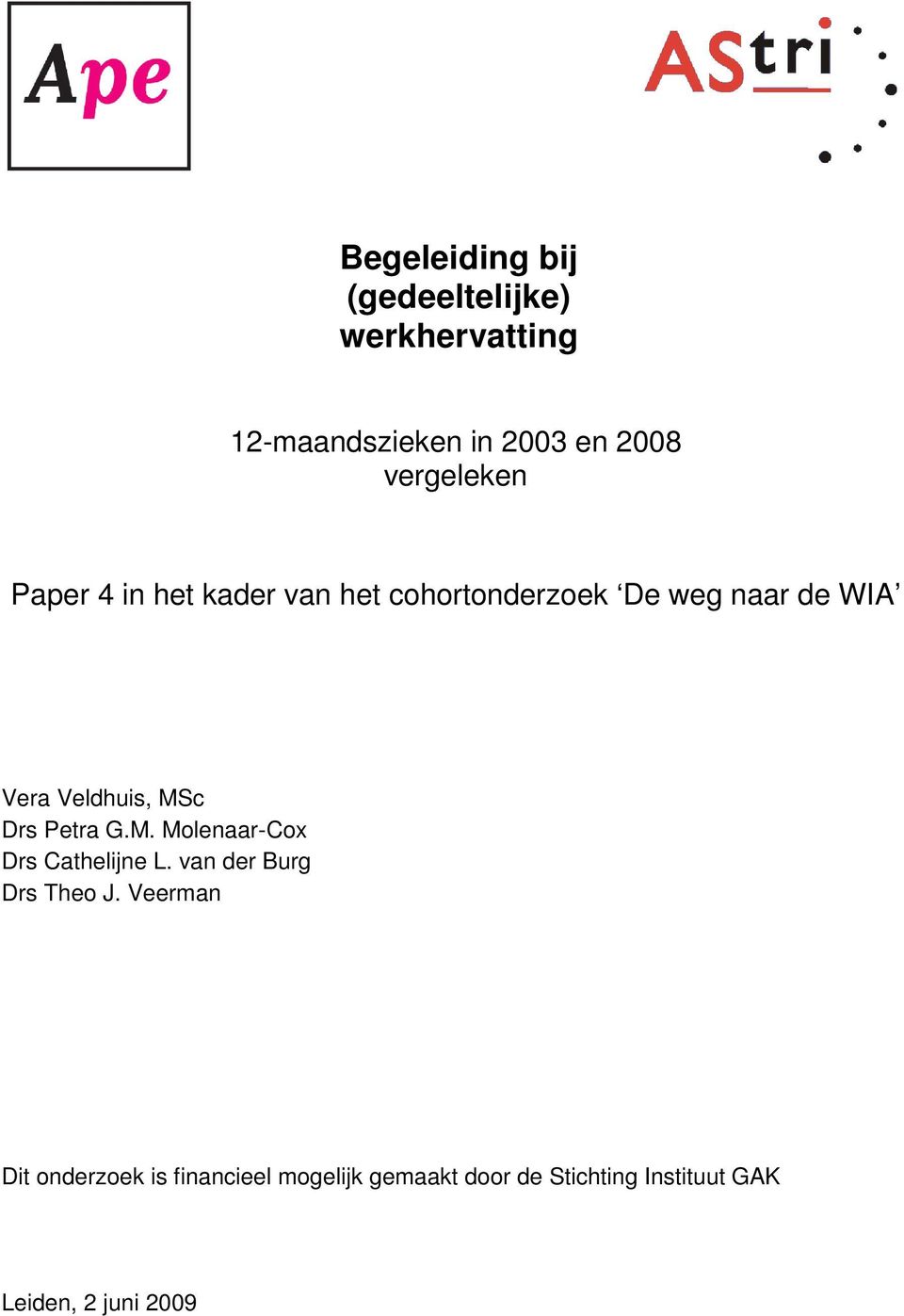 Veldhuis, MSc Drs Petra G.M. Molenaar-Cox Drs Cathelijne L. van der Burg Drs Theo J.