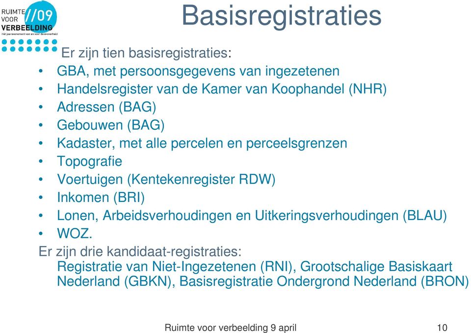 (BRI) Lonen, Arbeidsverhoudingen en Uitkeringsverhoudingen (BLAU) WOZ.