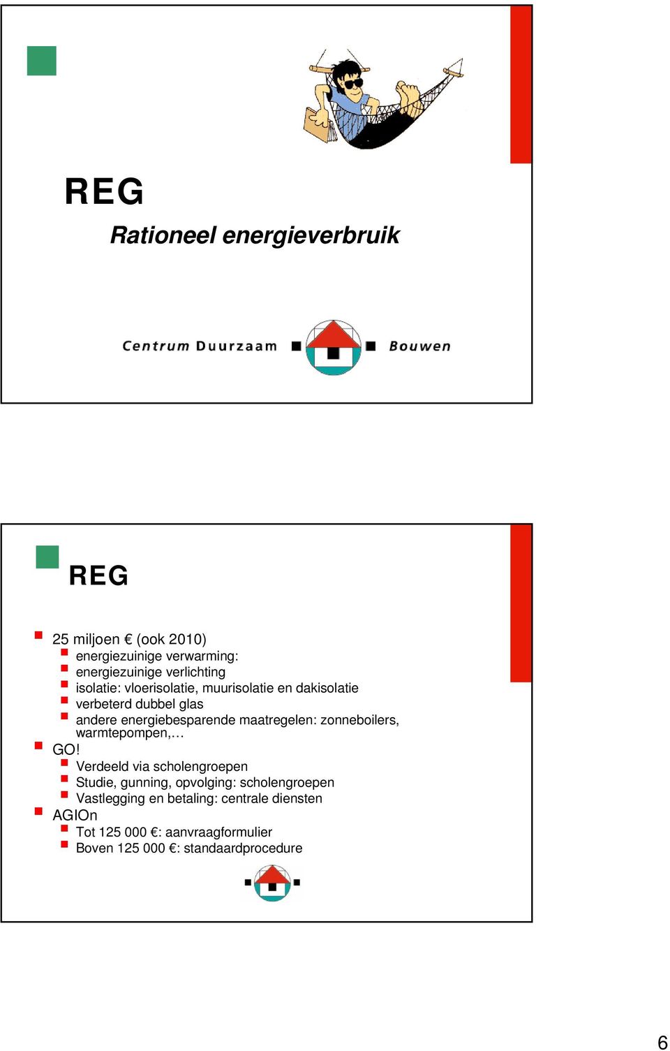 maatregelen: zonneboilers, warmtepompen, GO!