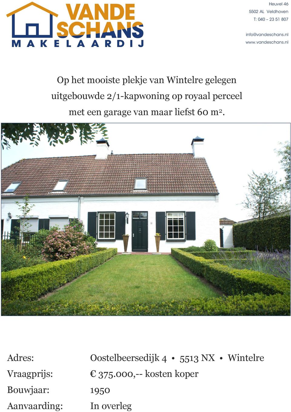 nl Op het mooiste plekje van Wintelre gelegen uitgebouwde 2/1-kapwoning op royaal