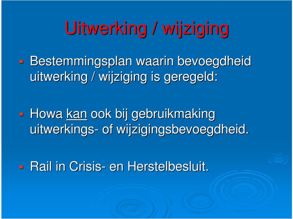 Howa kan ook bij gebruikmaking uitwerkings- of