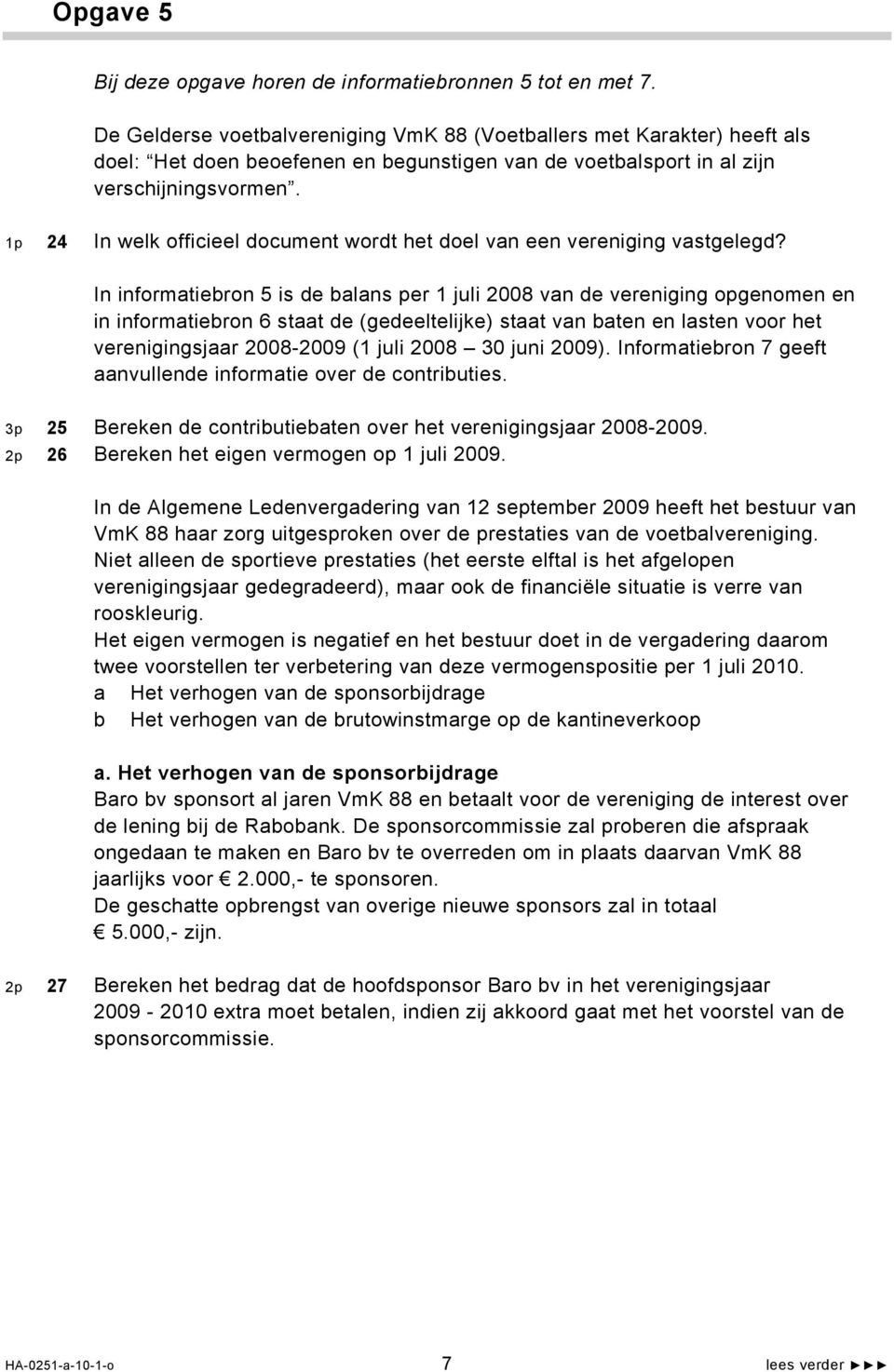 1p 24 In welk officieel document wordt het doel van een vereniging vastgelegd?