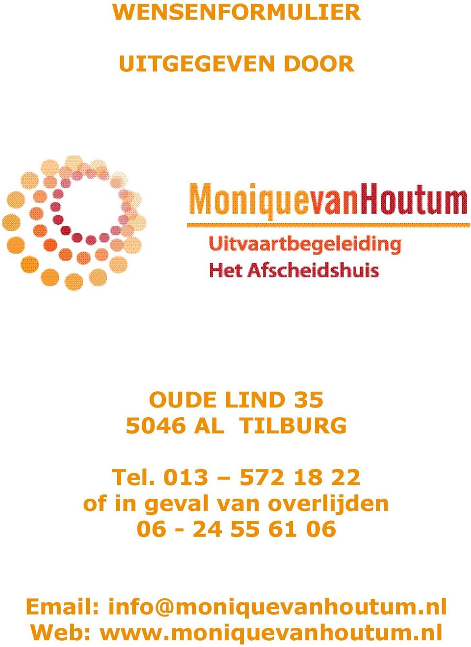 013 572 18 22 of in geval van overlijden