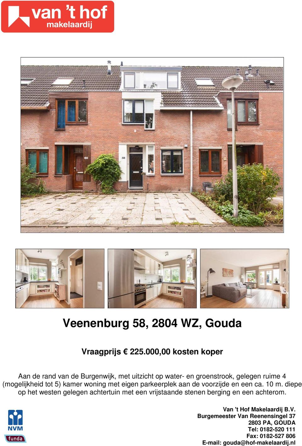 ruime 4 (mogelijkheid tot 5) kamer woning met eigen parkeerplek aan de voorzijde en een ca. 10 m.