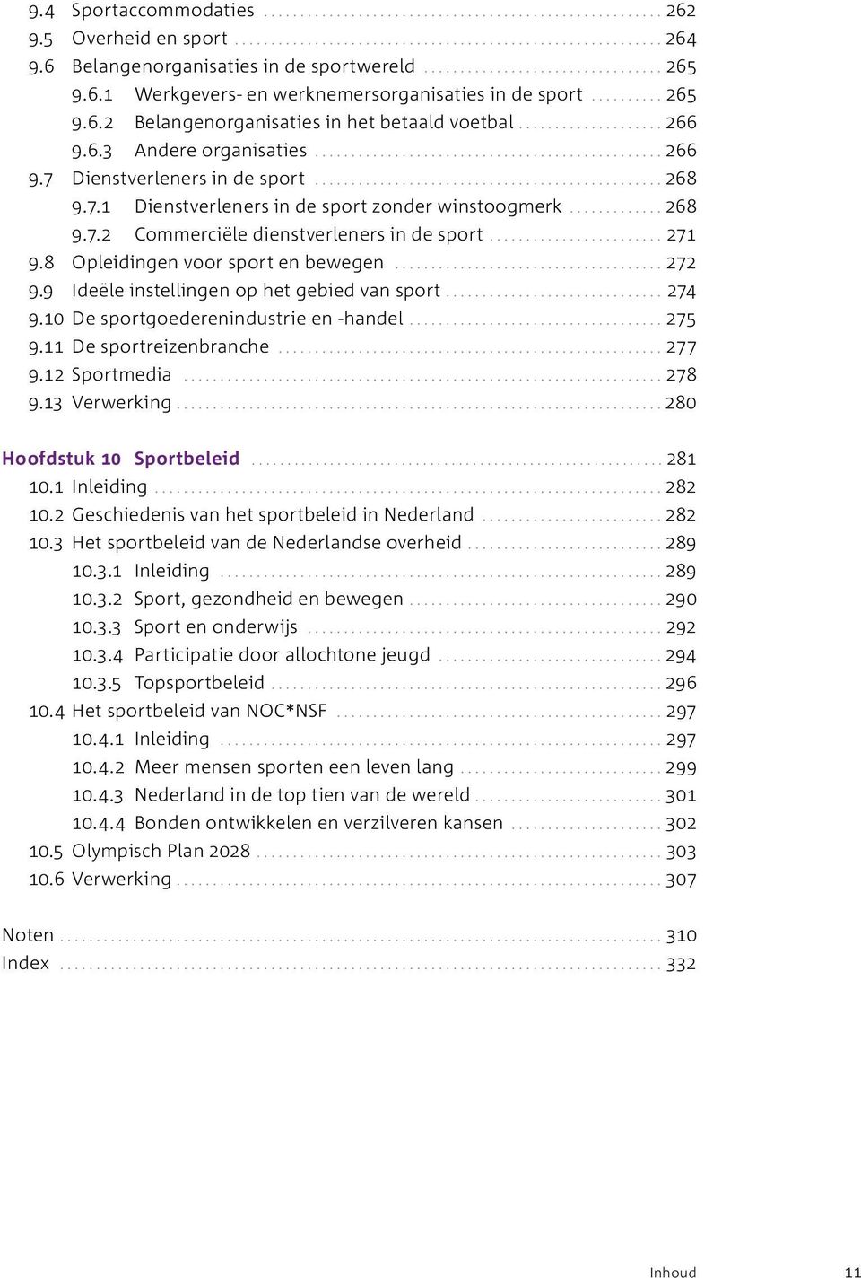 ................... 266 9.6.3 Andere organisaties................................................. 266 9.7 Dienstverleners in de sport................................................. 268 9.7.1 Dienstverleners in de sport zonder winstoogmerk.