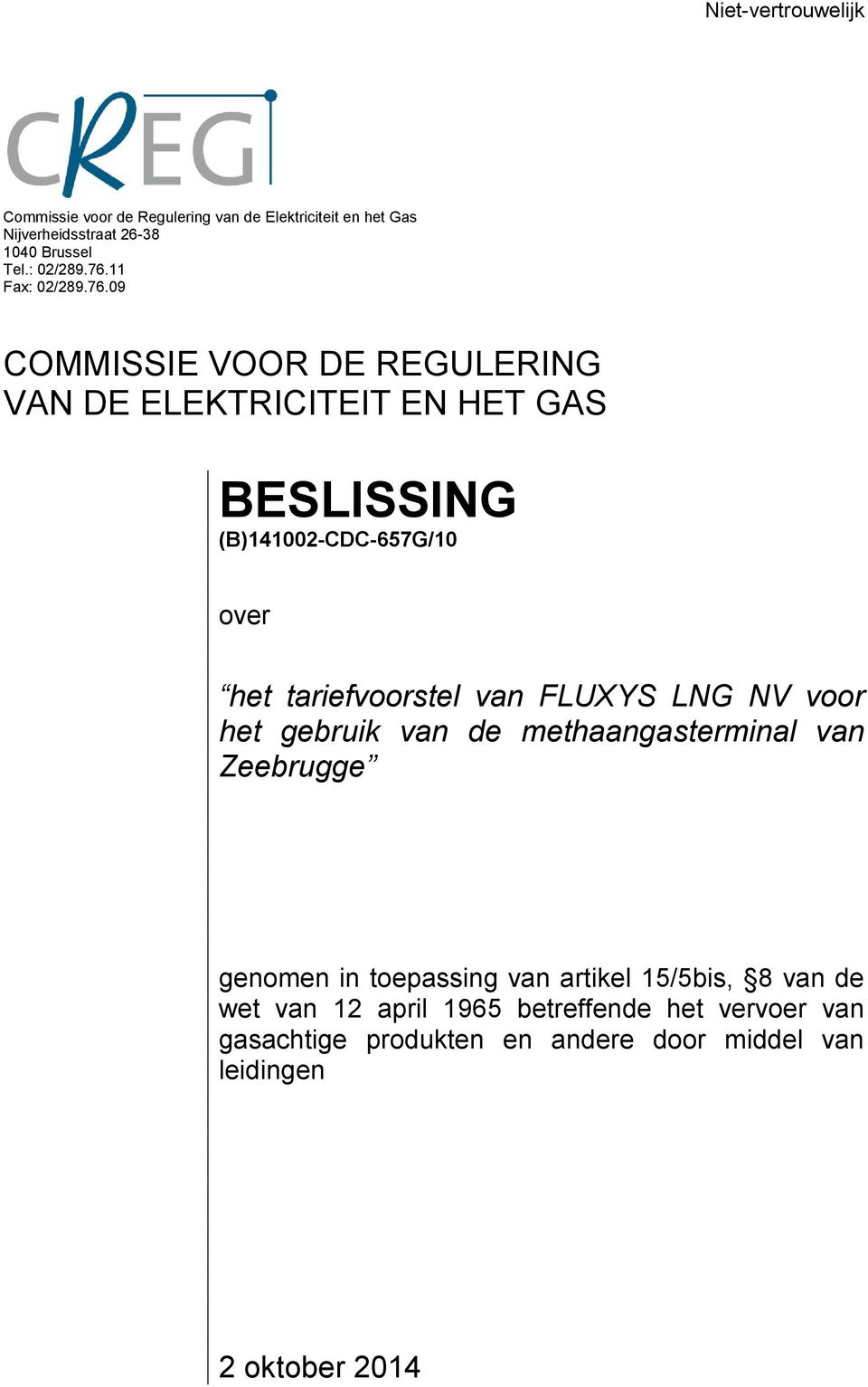 tariefvoorstel van FLUXYS LNG NV voor het gebruik van de methaangasterminal van Zeebrugge genomen in toepassing van artikel