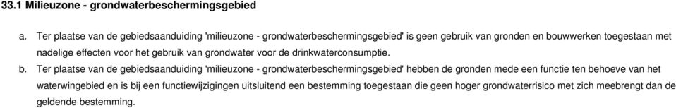 nadelige effecten voor het gebruik van grondwater voor de drinkwaterconsumptie. b.