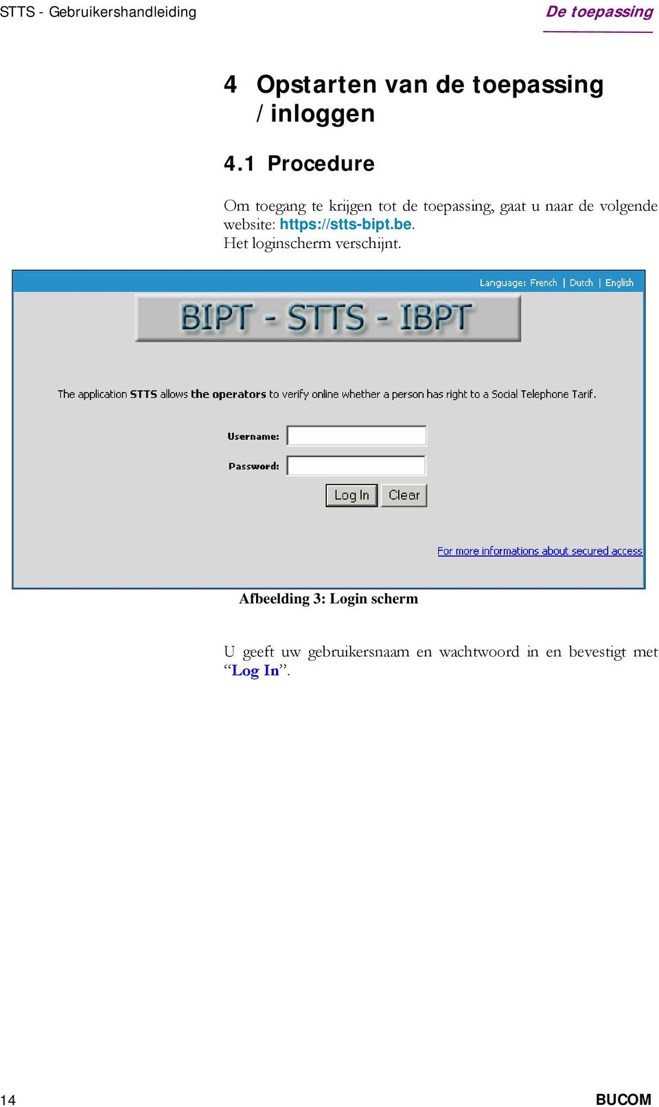 vlgende website: https://stts-bipt.be. Het lginscherm verschijnt.