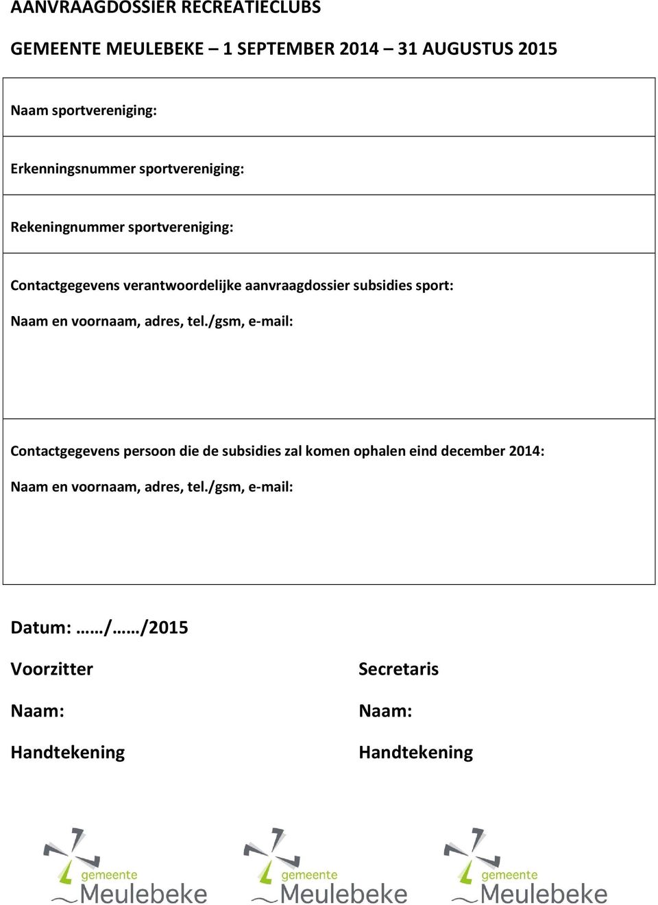 subsidies sport: Naam en voornaam, adres, tel.