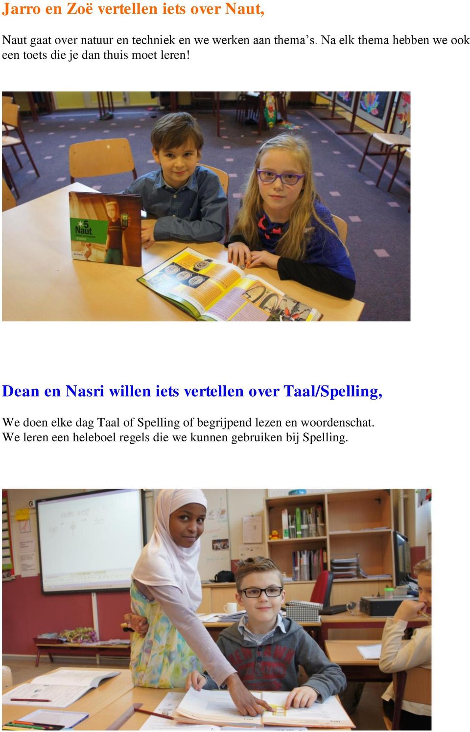 Dean en Nasri willen iets vertellen over Taal/Spelling, We doen elke dag Taal of Spelling