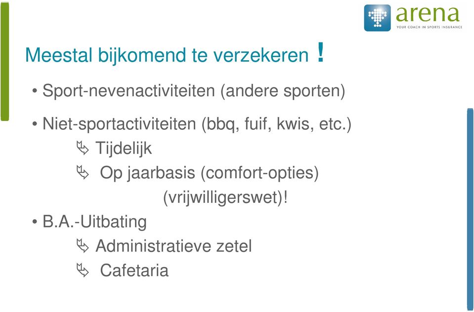 Niet-sportactiviteiten (bbq, fuif, kwis, etc.