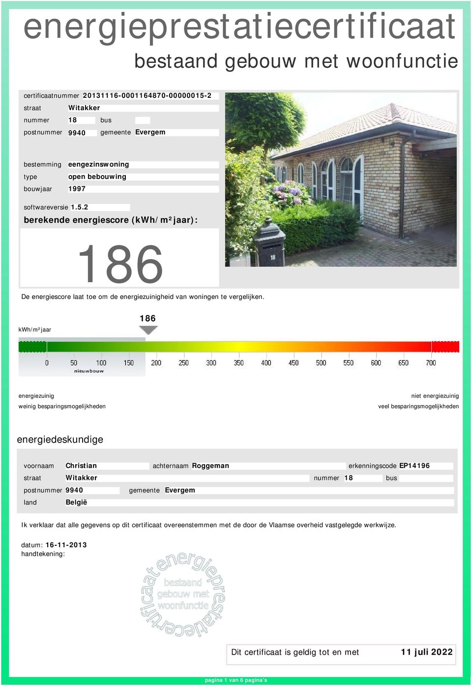 kwh/m²jaar 186 energiezuinig weinig besparingsmogelijkheden niet energiezuinig veel besparingsmogelijkheden energiedeskundige voornaam Christian achternaam Roggeman