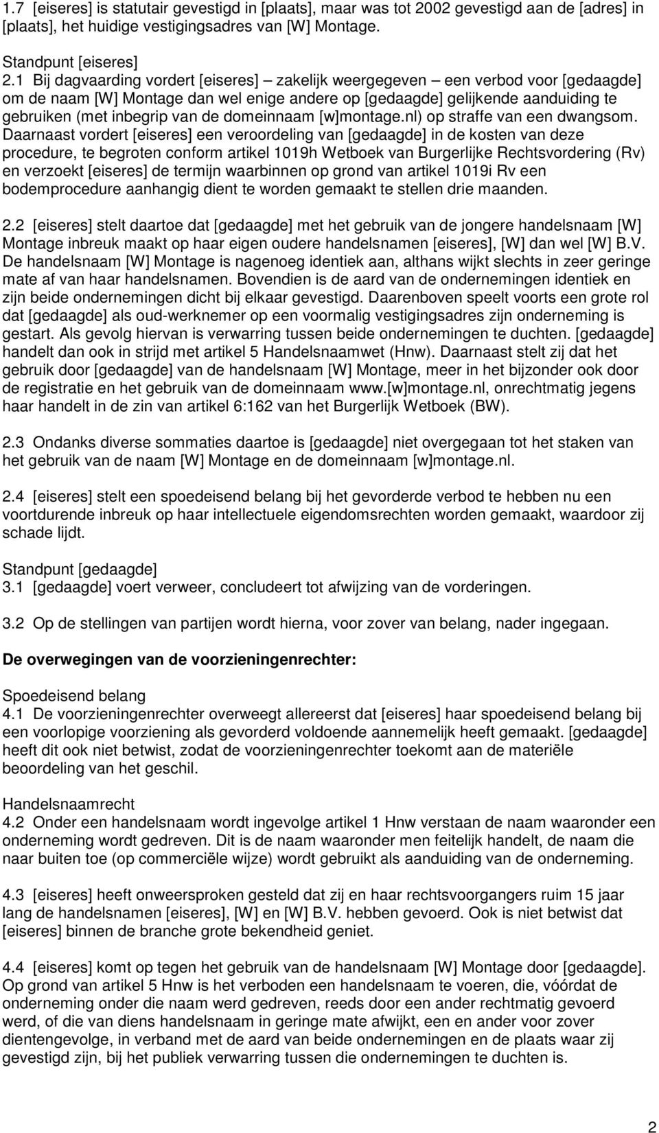 domeinnaam [w]montage.nl) op straffe van een dwangsom.